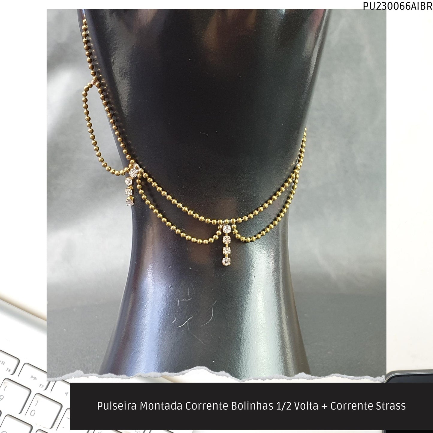 Pulseira Montada Corrente Bolinhas 1/2 Volta + Corrente Strass  - Código.: PU230066AIBR  - Peso.: 2.7 gr