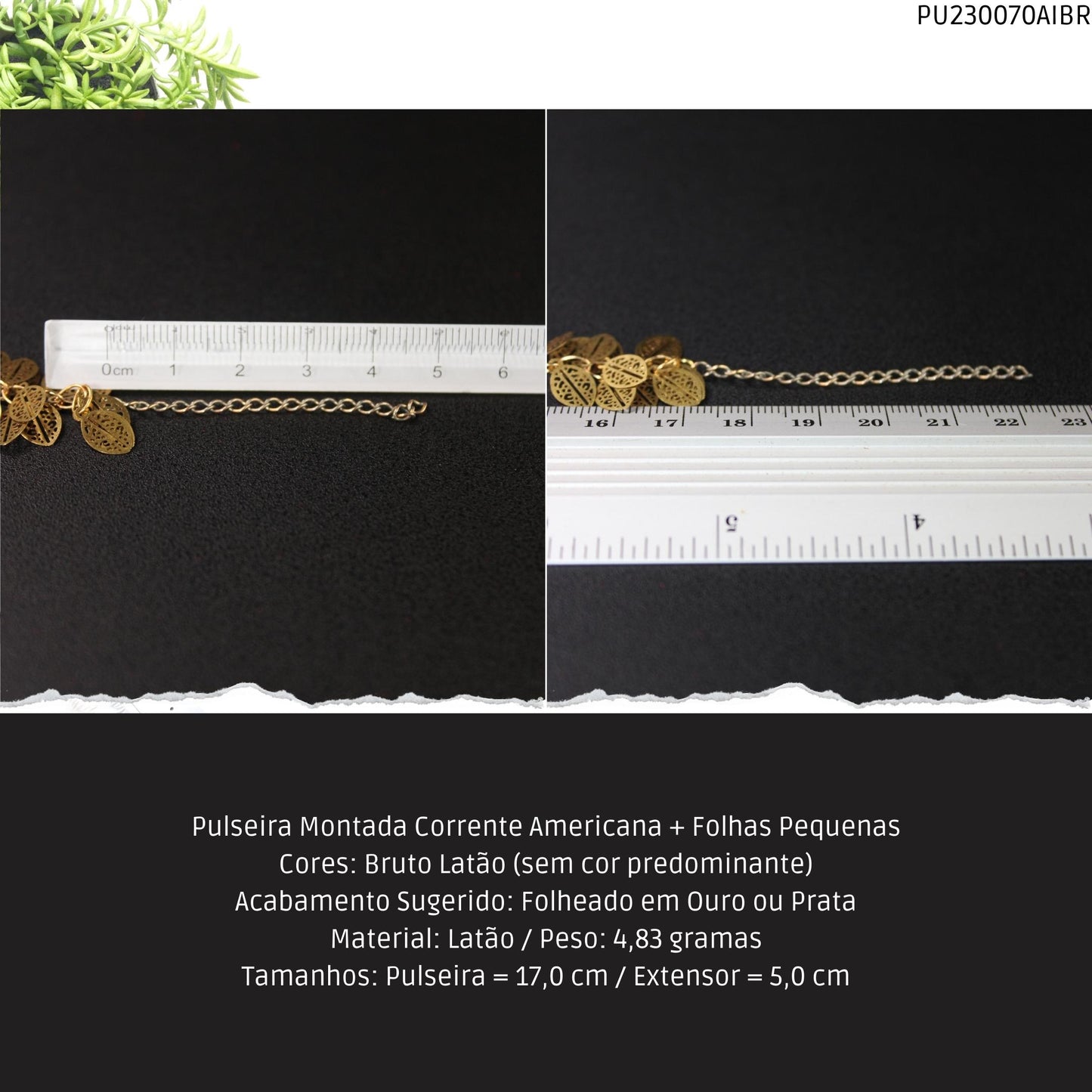Pulseira Montada Corrente Americana + Folhas Pequenas  - Código.: PU230070AIBR  - Peso.: 4.8 gr