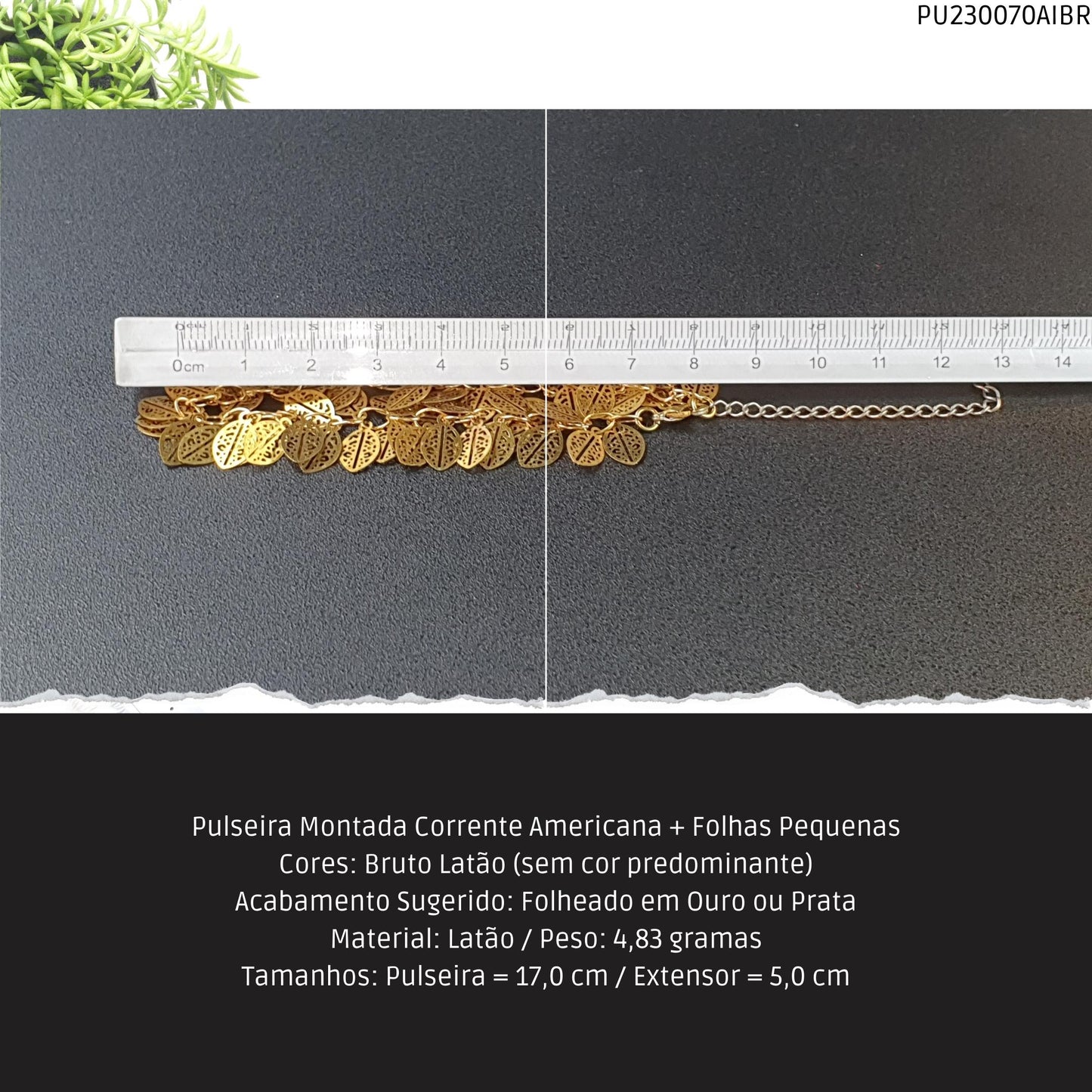 Pulseira Montada Corrente Americana + Folhas Pequenas  - Código.: PU230070AIBR  - Peso.: 4.8 gr