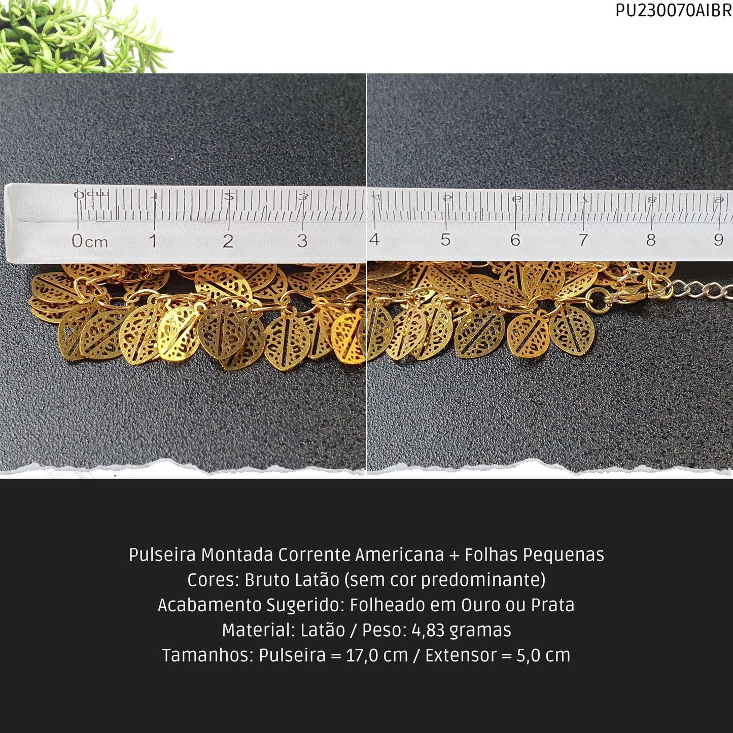 Pulseira Montada Corrente Americana + Folhas Pequenas  - Código.: PU230070AIBR  - Peso.: 4.8 gr