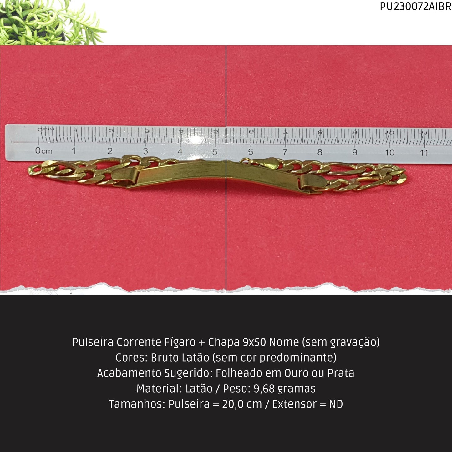 Pulseira Corrente Fígaro + Chapa 9x50 Nome  - Código.: PU230072AIBR  - Peso.: 9.7 gr