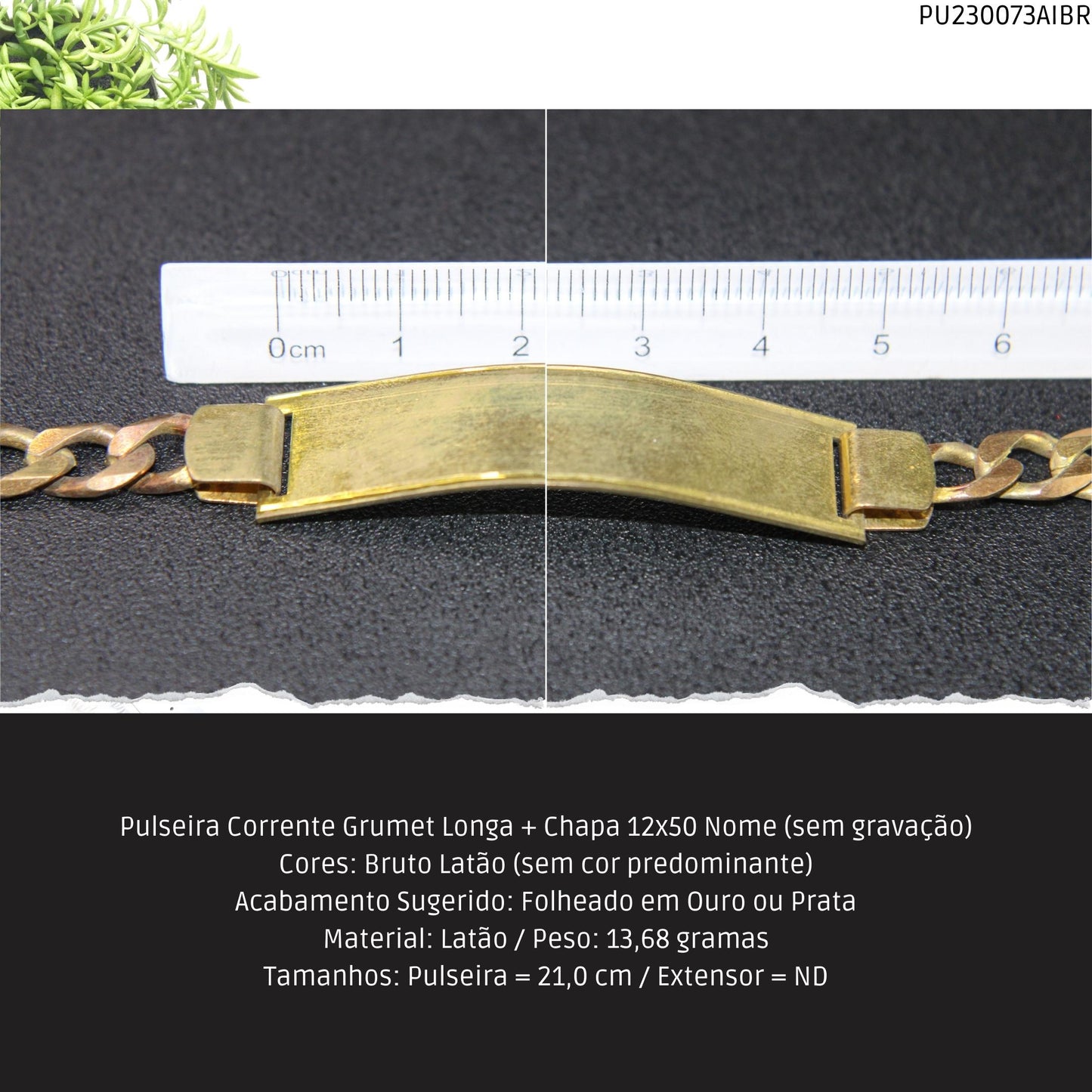 Pulseira Corrente Grumet Longa + Chapa 12x50 Nome  - Código.: PU230073AIBR  - Peso.: 13.7 gr
