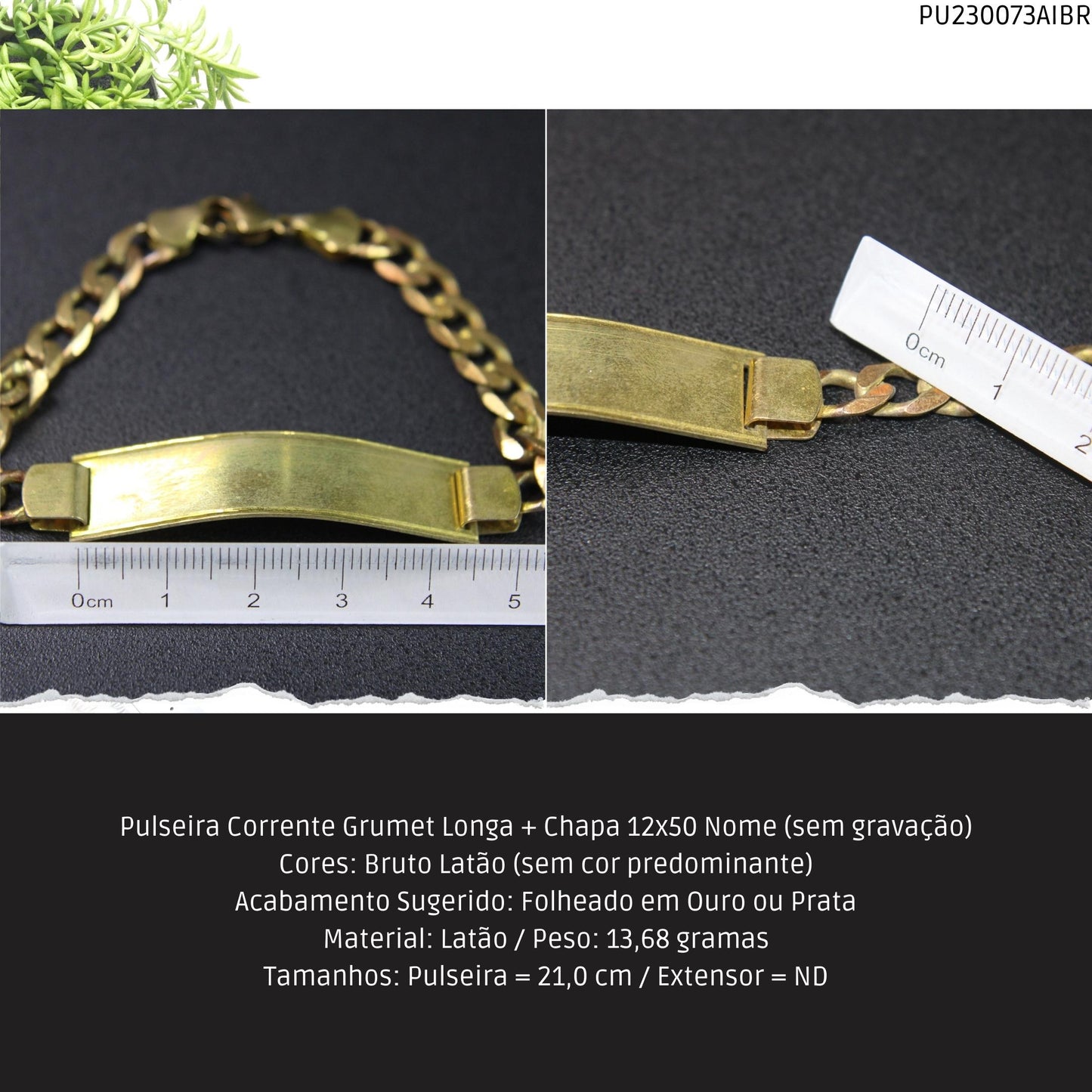 Pulseira Corrente Grumet Longa + Chapa 12x50 Nome  - Código.: PU230073AIBR  - Peso.: 13.7 gr