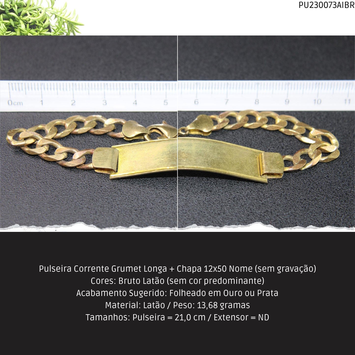 Pulseira Corrente Grumet Longa + Chapa 12x50 Nome  - Código.: PU230073AIBR  - Peso.: 13.7 gr