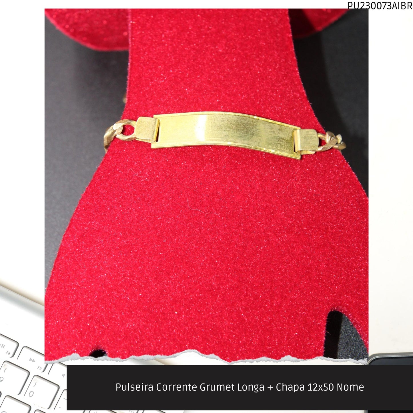 Pulseira Corrente Grumet Longa + Chapa 12x50 Nome  - Código.: PU230073AIBR  - Peso.: 13.7 gr