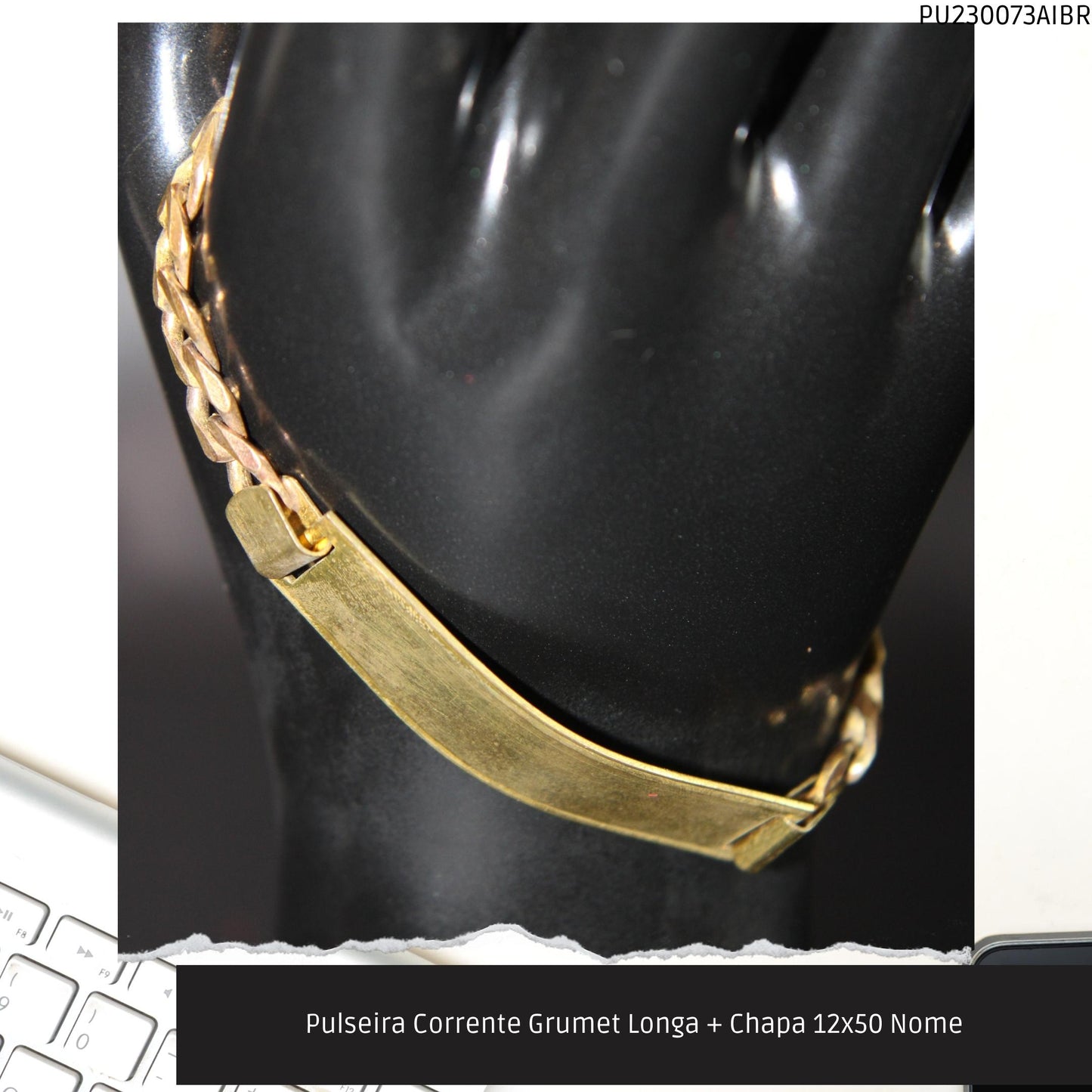Pulseira Corrente Grumet Longa + Chapa 12x50 Nome  - Código.: PU230073AIBR  - Peso.: 13.7 gr