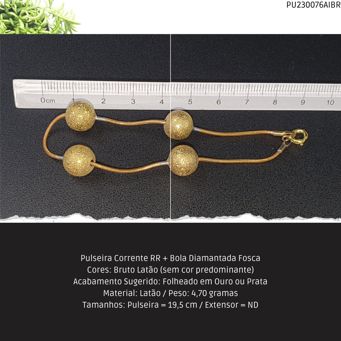Pulseira Corrente RR + Bola Diamantada Fosca  - Código.: PU230076AIBR  - Peso.: 4.7 gr