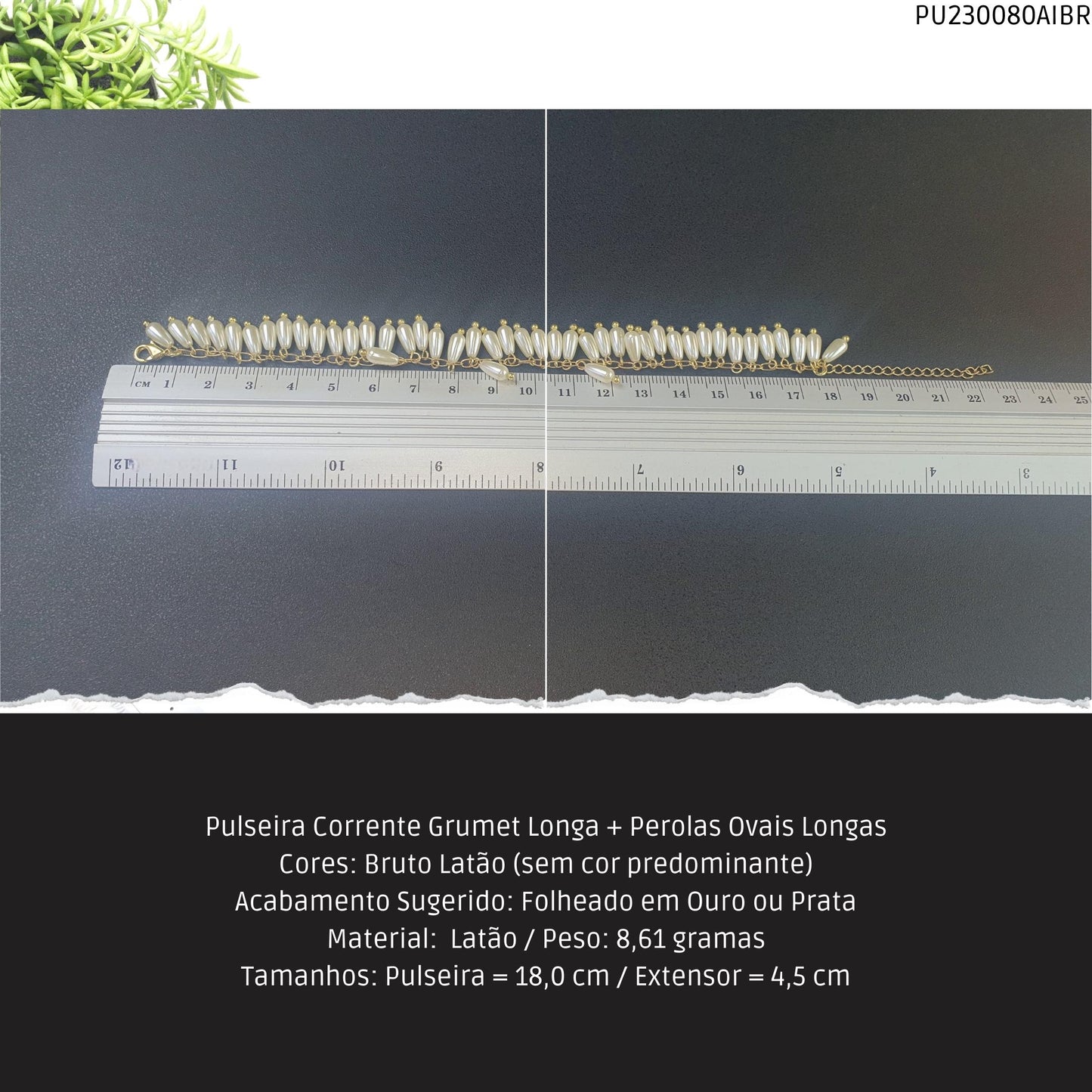 Pulseira Corrente Grumet Longa + Perolas Ovais Longas  - Código.: PU230080AIBR  - Peso.: 8.6 gr