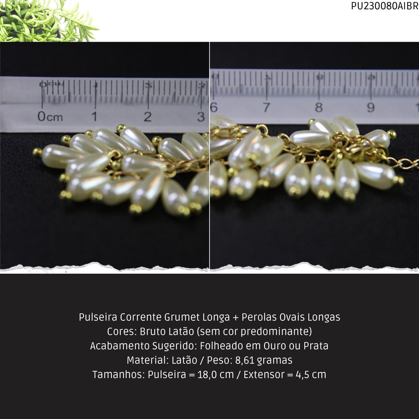 Pulseira Corrente Grumet Longa + Perolas Ovais Longas  - Código.: PU230080AIBR  - Peso.: 8.6 gr