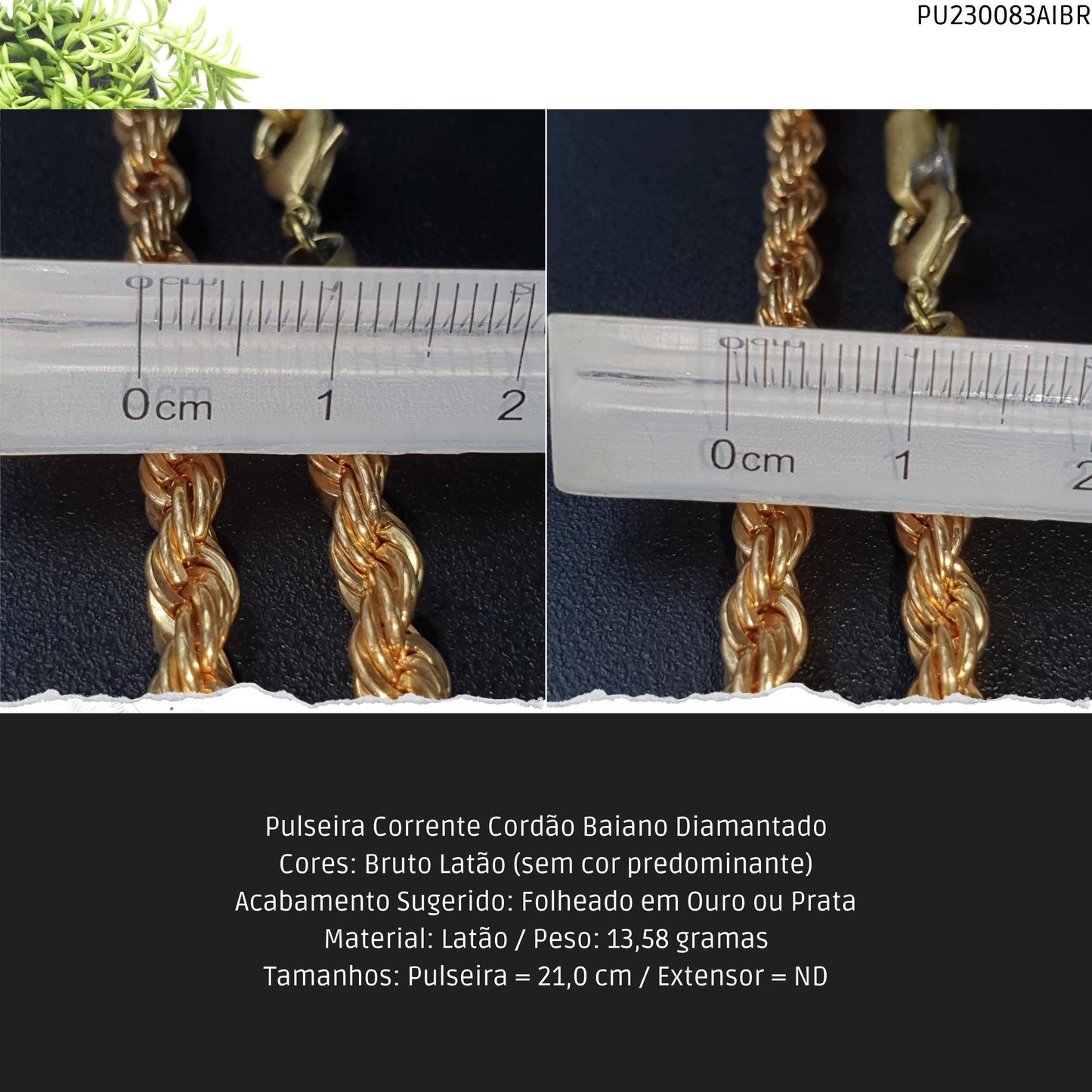 Pulseira Corrente Cordão Baiano Diamantado  - Código.: PU230083AIBR  - Peso.: 13.6 gr
