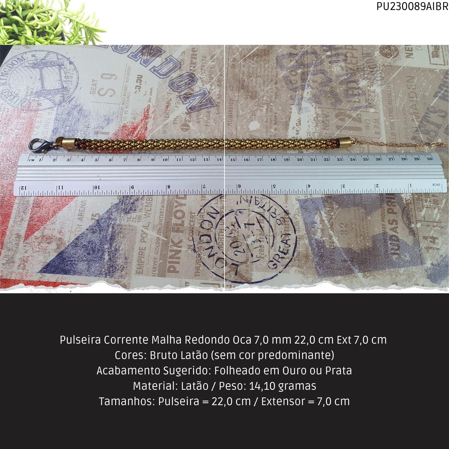 Pulseira Corrente Malha Redondo Oca 7.0 mm  22.0 cm Ext 7.0 cm   - Código.: PU230089AIBR  - Peso.: 14.1 gr