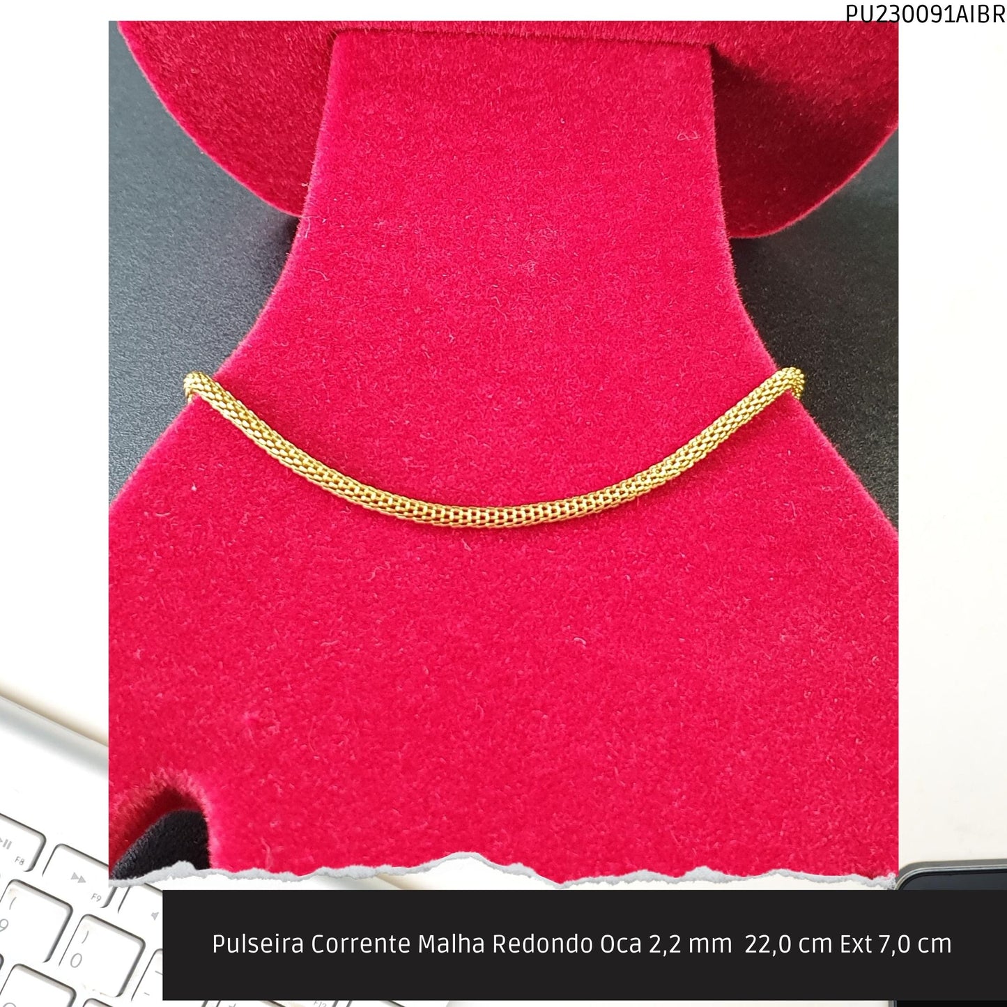 Pulseira Corrente Malha Redondo Oca 2.2 mm  22.0 cm Ext 7.0 cm   - Código.: PU230091AIBR  - Peso.: 3.4 gr