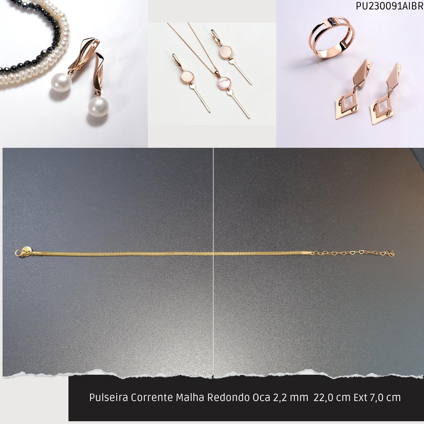 Pulseira Corrente Malha Redondo Oca 2.2 mm  22.0 cm Ext 7.0 cm   - Código.: PU230091AIBR  - Peso.: 3.4 gr