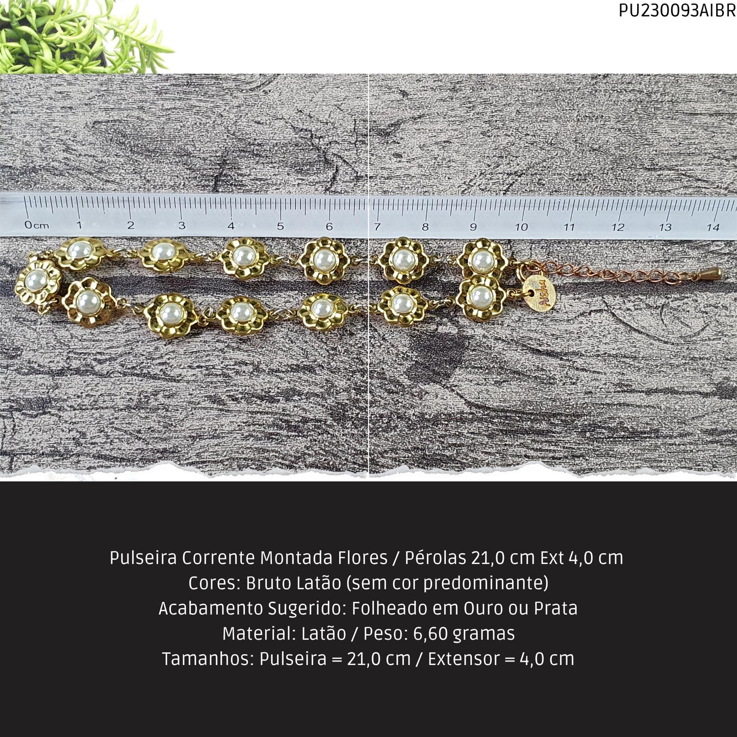 Pulseira Corrente Montada Flores / Pérolas 21.0 cm Ext 4.0 cm   - Código.: PU230093AIBR  - Peso.: 6.6 gr