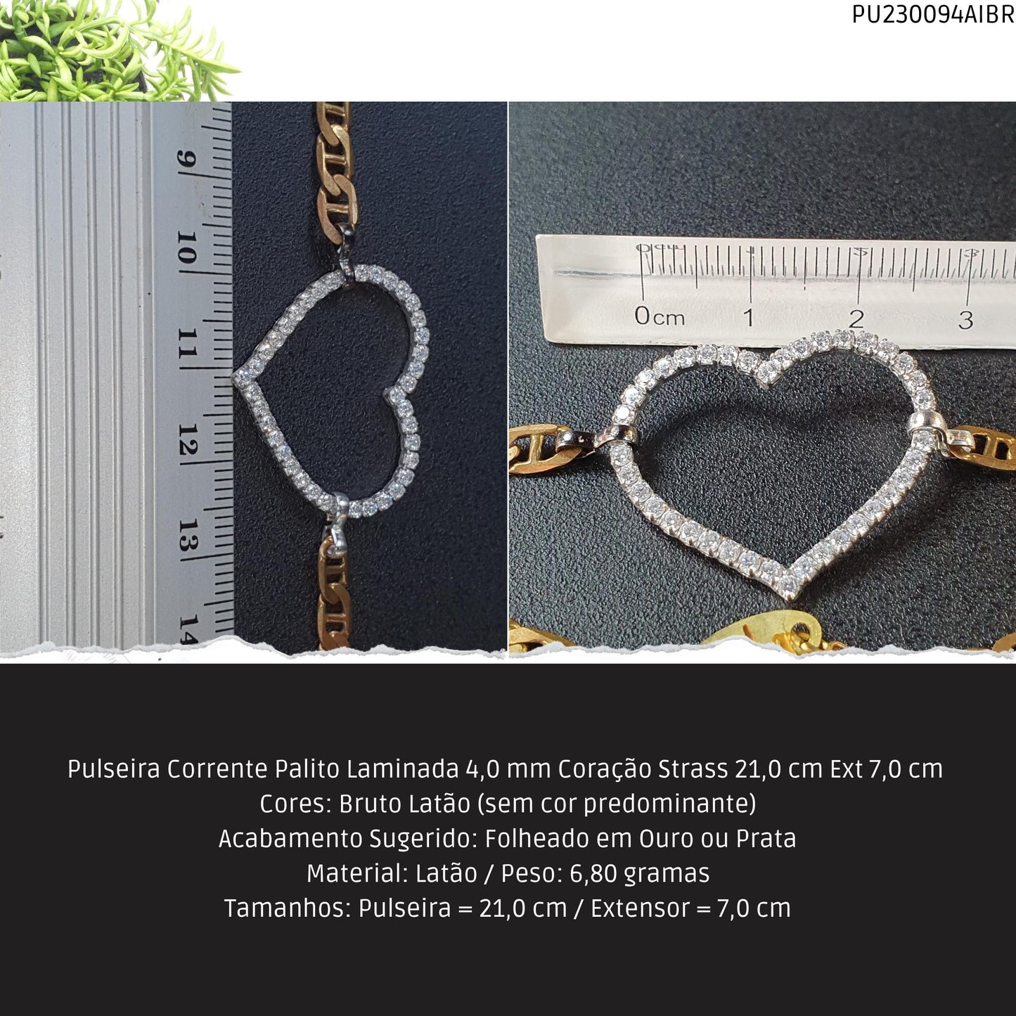 Pulseira Corrente Palito Laminada 4.0 mm Coração Strass  21.0 cm Ext 7.0 cm   - Código.: PU230094AIBR  - Peso.: 6.8 gr