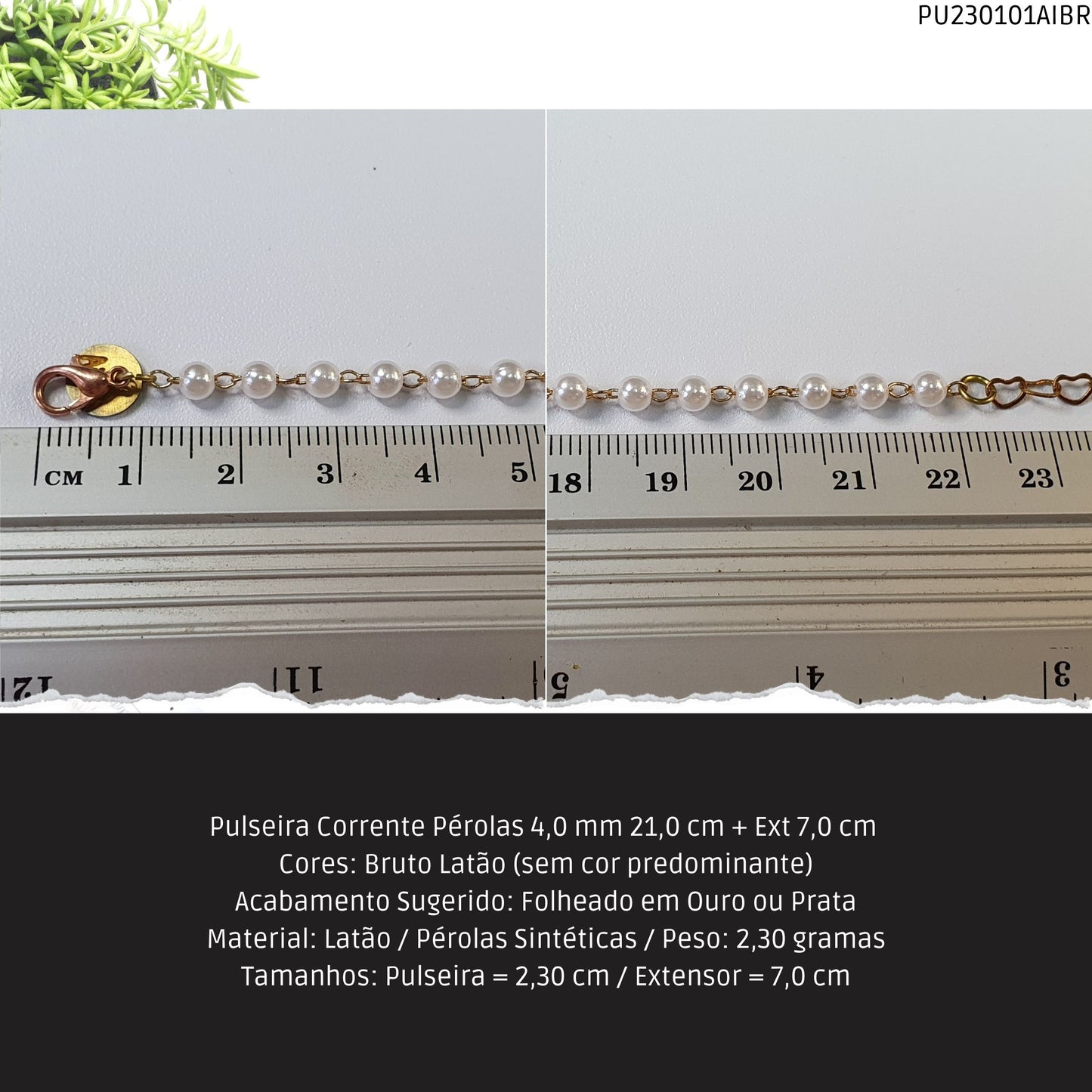 Pulseira Corrente Pérolas 4.0 mm 21.0 cm + Ext 7.0 cm   - Código.: PU230101AIBR  - Peso.: 2.3 gr