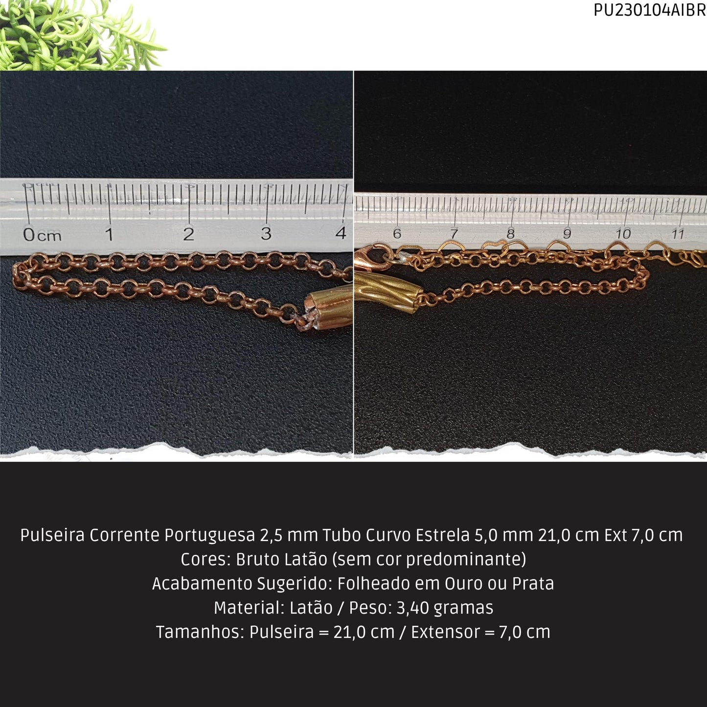 Pulseira Corrente Portuguesa 2.5 mm Tubo Curvo Estrela 5.0 mm 21.0 cm Ext 7.0 cm   - Código.: PU230104AIBR  - Peso.: 3.4 gr