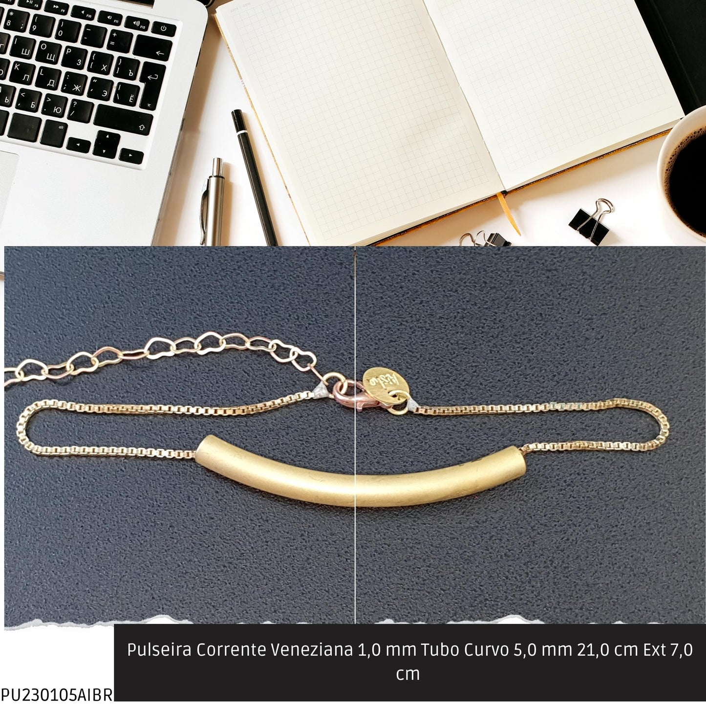 Pulseira Corrente Veneziana 1.0 mm Tubo Curvo 5.0 mm 21.0 cm Ext 7.0 cm   - Código.: PU230105AIBR  - Peso.: 4.0 gr