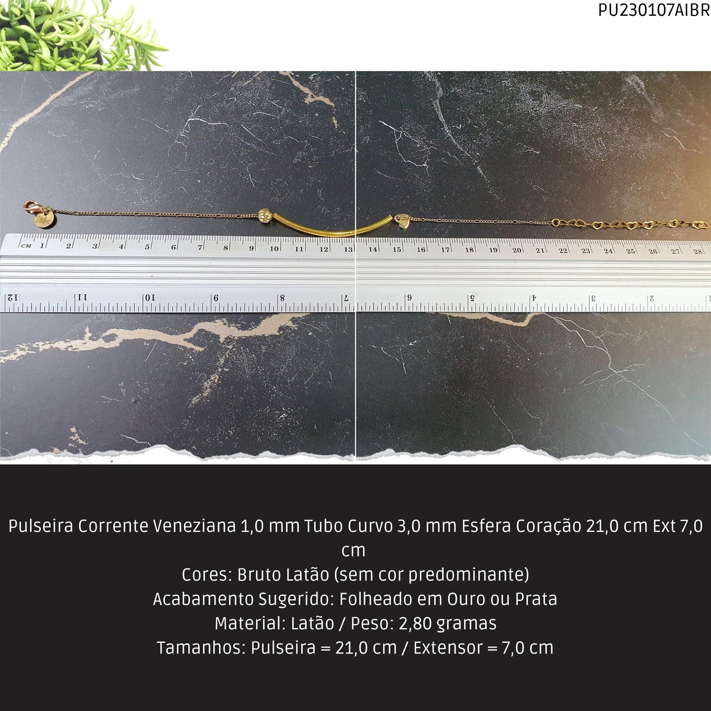 Pulseira Corrente Veneziana 1.0 mm Tubo Curvo 3.0 mm Esfera Coração 21.0 cm Ext 7.0 cm   - Código.: PU230107AIBR  - Peso.: 2.8 gr