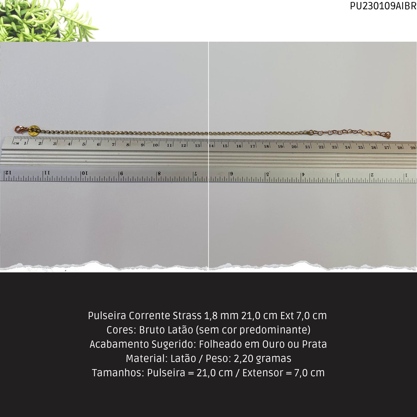Pulseira Corrente Strass 1.8 mm 21.0 cm Ext 7.0 cm   - Código.: PU230109AIBR  - Peso.: 2.2 gr