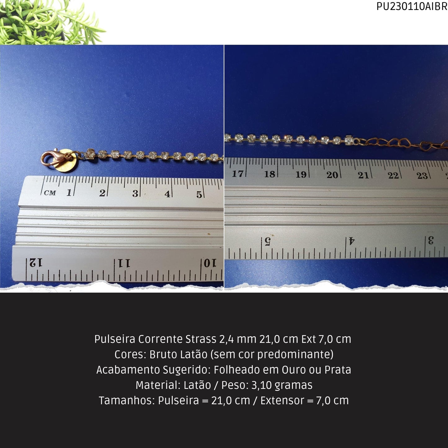 Pulseira Corrente Strass 2.4 mm 21.0 cm Ext 7.0 cm   - Código.: PU230110AIBR  - Peso.: 3.1 gr