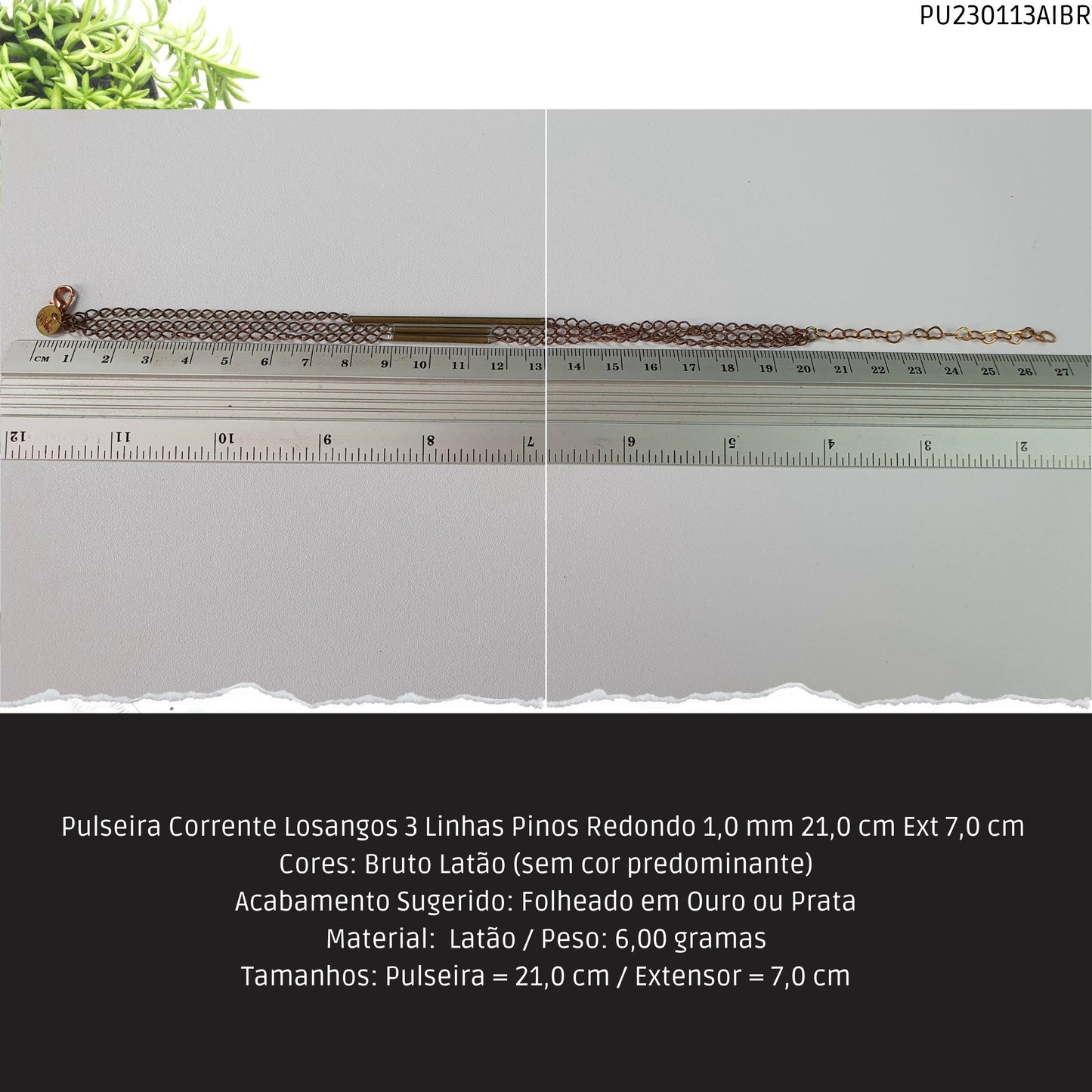 Pulseira Corrente Losangos 3 Linhas Pinos Redondo 1.0 mm 21.0 cm Ext 7.0 cm   - Código.: PU230113AIBR  - Peso.: 6.0 gr