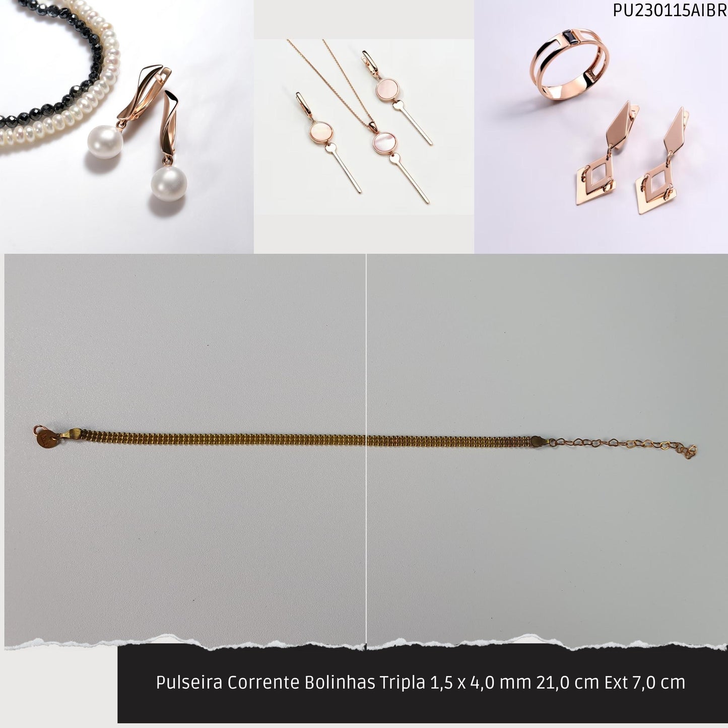 Pulseira Corrente Bolinhas Tripla 1.5 x 4.0 mm 21.0 cm Ext 7.0 cm   - Código.: PU230115AIBR  - Peso.: 4.2 gr