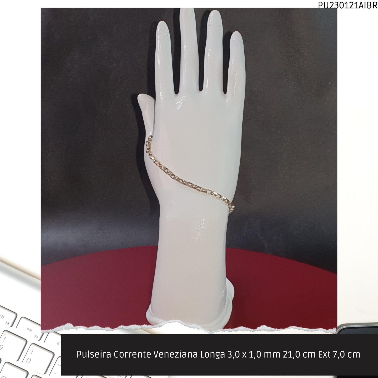 Pulseira Corrente Veneziana Longa 3.0 x 1.0 mm 21.0 cm Ext 7.0 cm   - Código.: PU230121AIBR  - Peso.: 4.6 gr