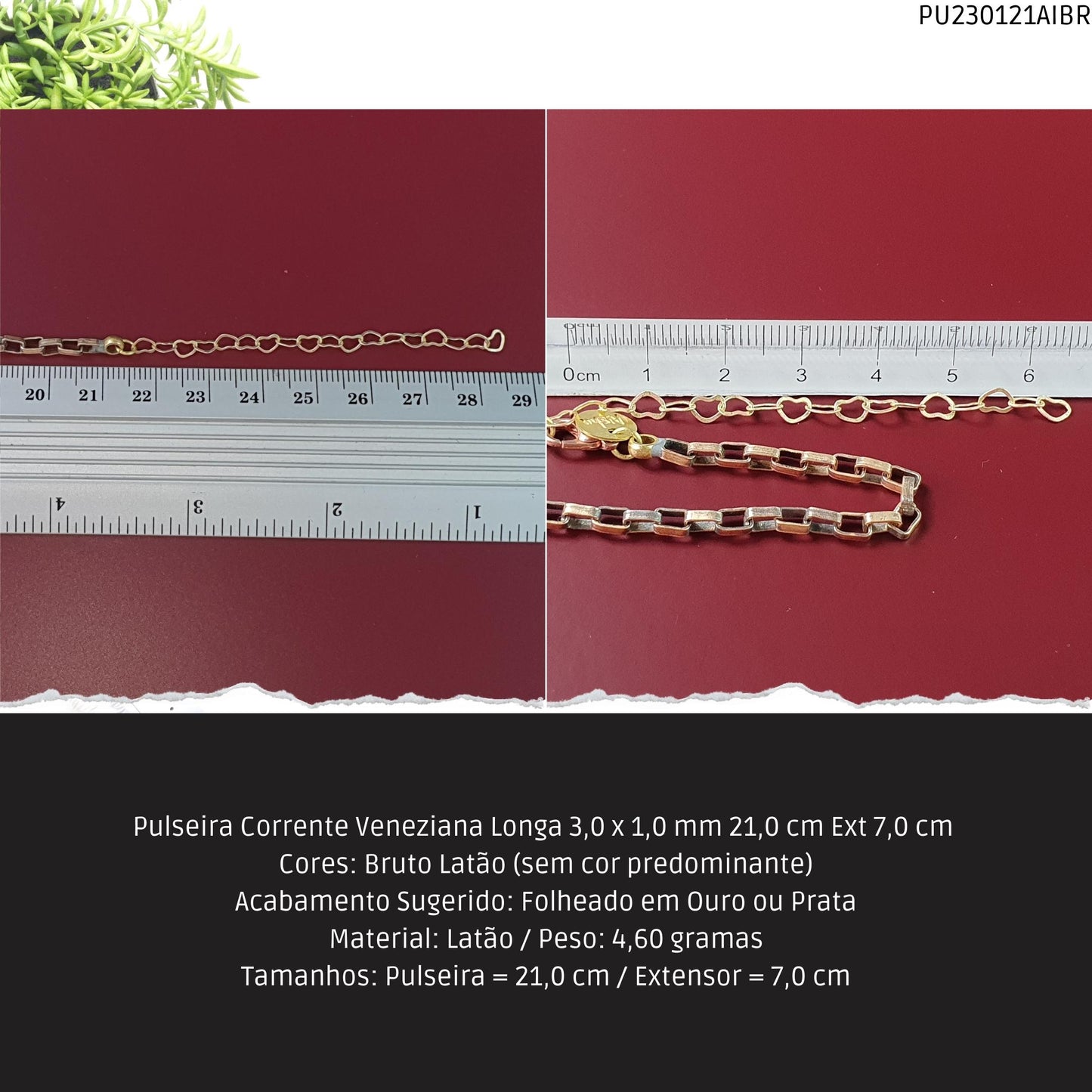 Pulseira Corrente Veneziana Longa 3.0 x 1.0 mm 21.0 cm Ext 7.0 cm   - Código.: PU230121AIBR  - Peso.: 4.6 gr