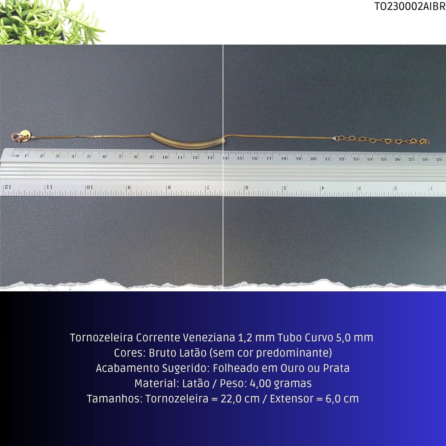 Tornozeleira Corrente Veneziana 1.2 mm Tubo Curvo 5.0 mm   - Código.: TO230002AIBR  - Peso.: 4.0 gr
