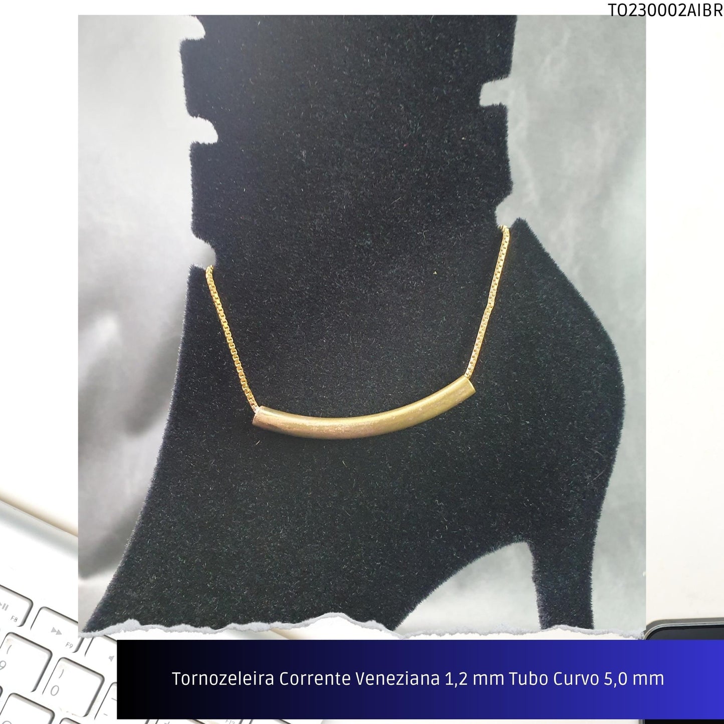 Tornozeleira Corrente Veneziana 1.2 mm Tubo Curvo 5.0 mm   - Código.: TO230002AIBR  - Peso.: 4.0 gr