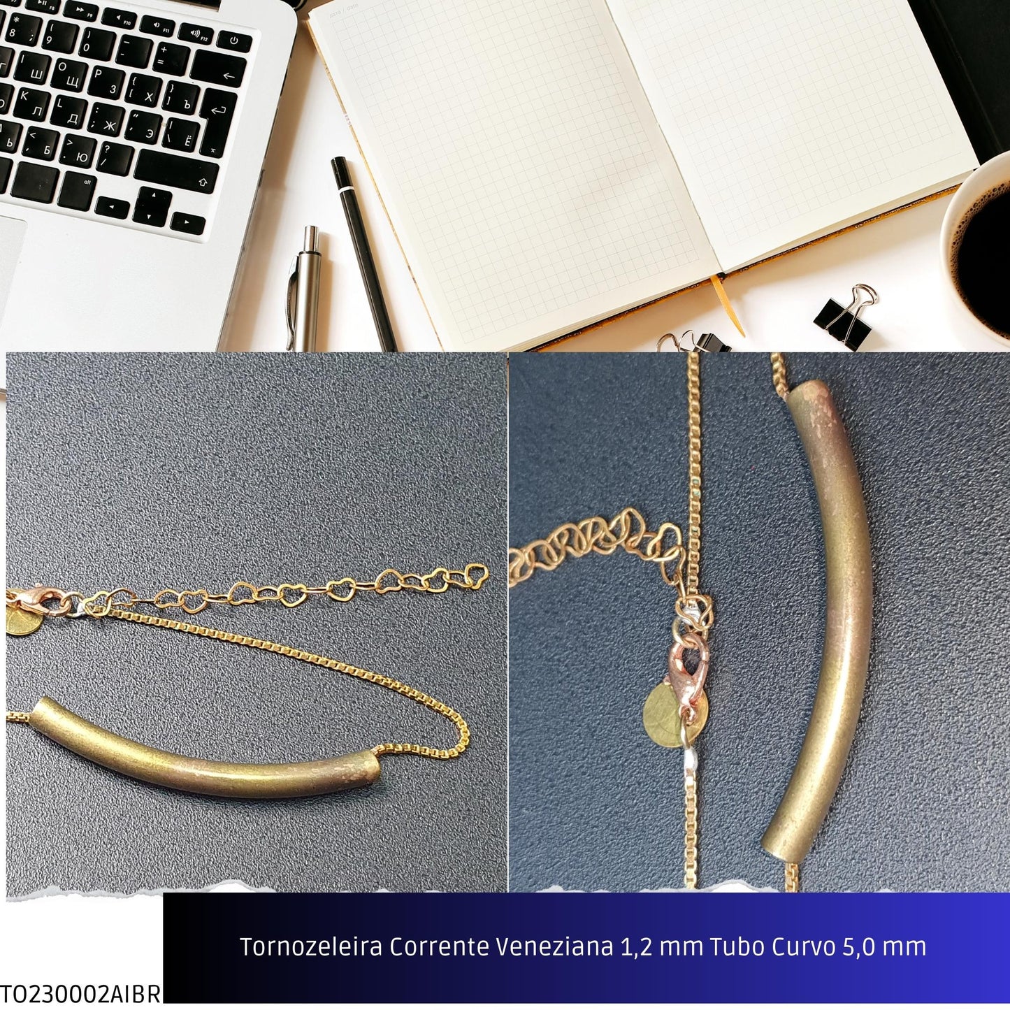 Tornozeleira Corrente Veneziana 1.2 mm Tubo Curvo 5.0 mm   - Código.: TO230002AIBR  - Peso.: 4.0 gr
