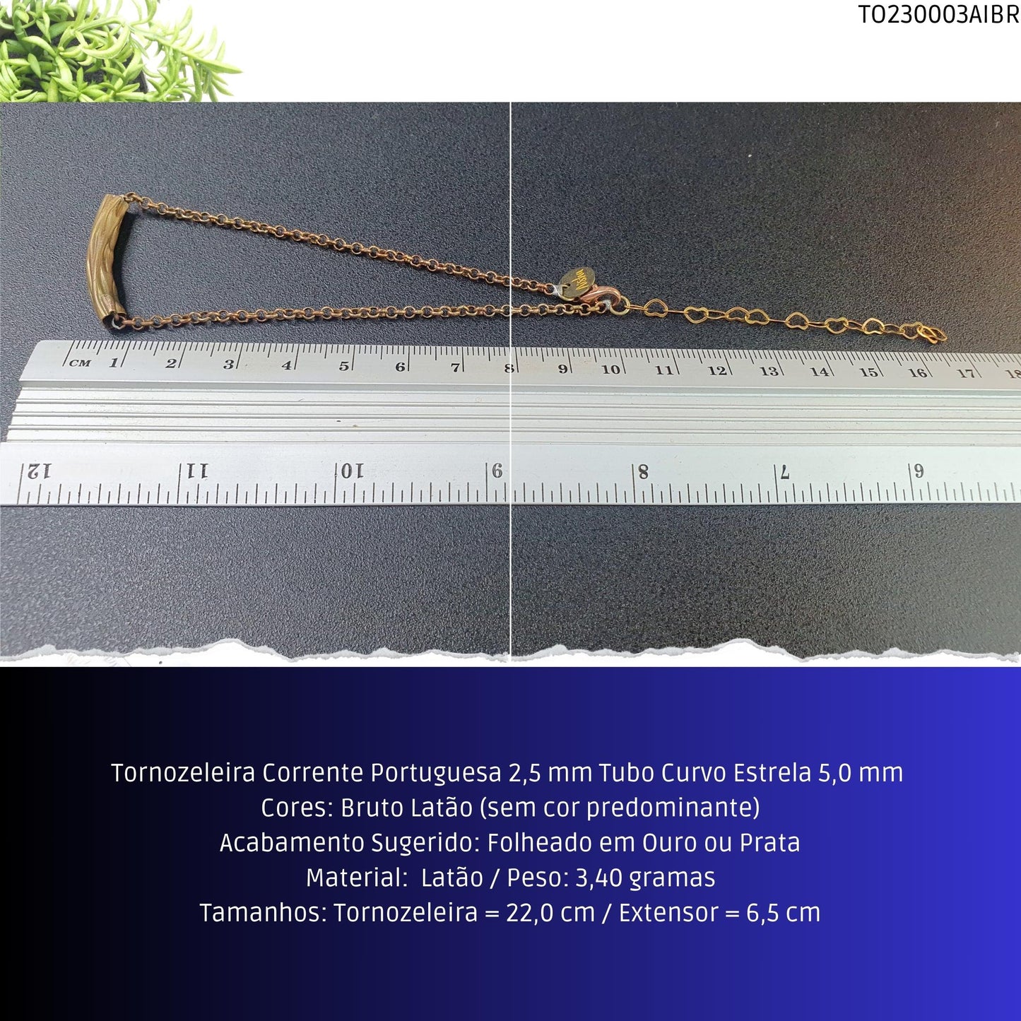 Tornozeleira Corrente Portuguesa 2.5 mm Tubo Curvo Estrela 5.0 mm   - Código.: TO230003AIBR  - Peso.: 3.4 gr