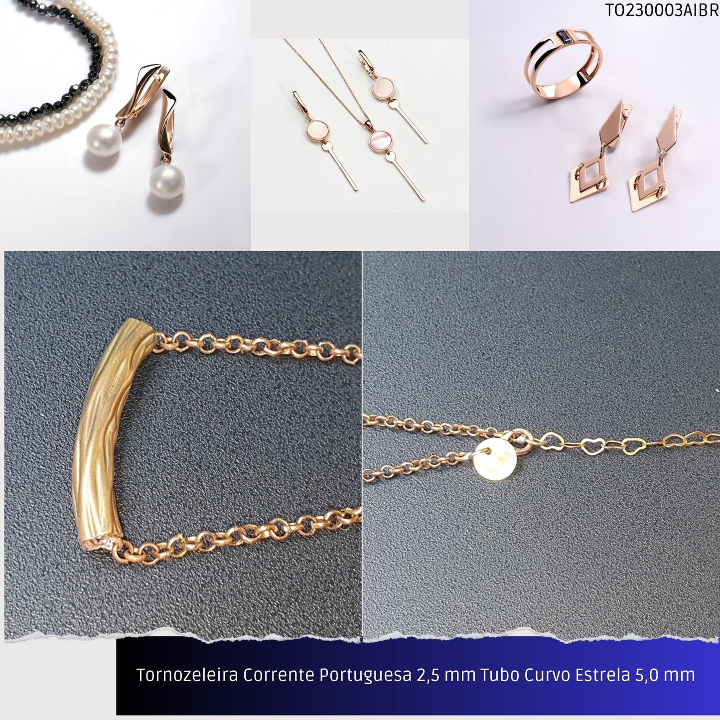Tornozeleira Corrente Portuguesa 2.5 mm Tubo Curvo Estrela 5.0 mm   - Código.: TO230003AIBR  - Peso.: 3.4 gr