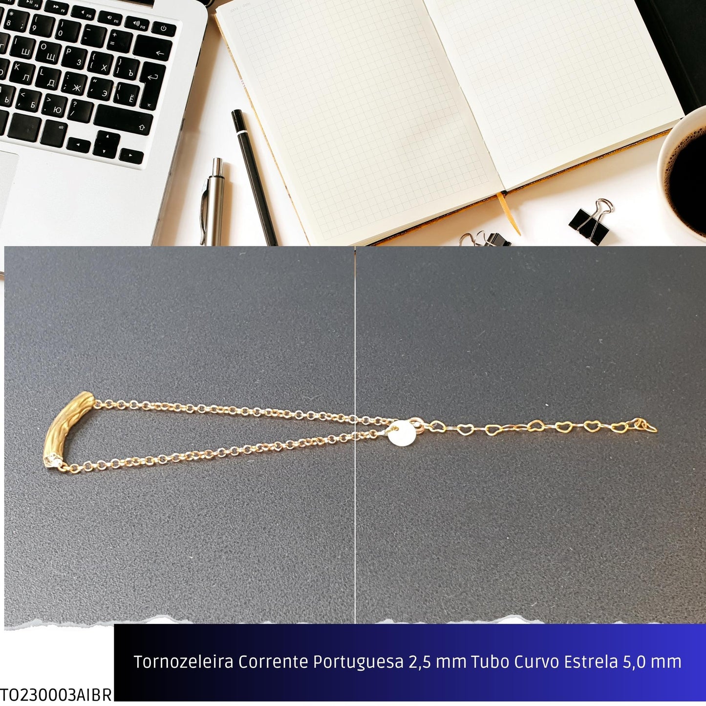 Tornozeleira Corrente Portuguesa 2.5 mm Tubo Curvo Estrela 5.0 mm   - Código.: TO230003AIBR  - Peso.: 3.4 gr