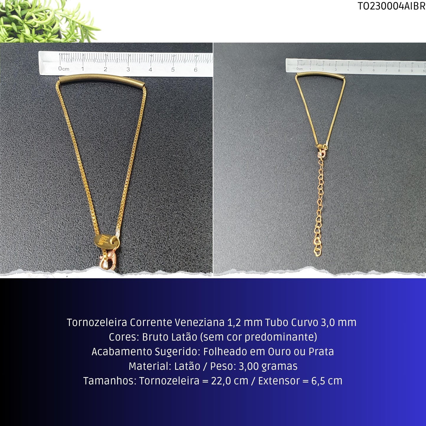 Tornozeleira Corrente Veneziana 1.2 mm Tubo Curvo 3.0 mm   - Código.: TO230004AIBR  - Peso.: 3.0 gr