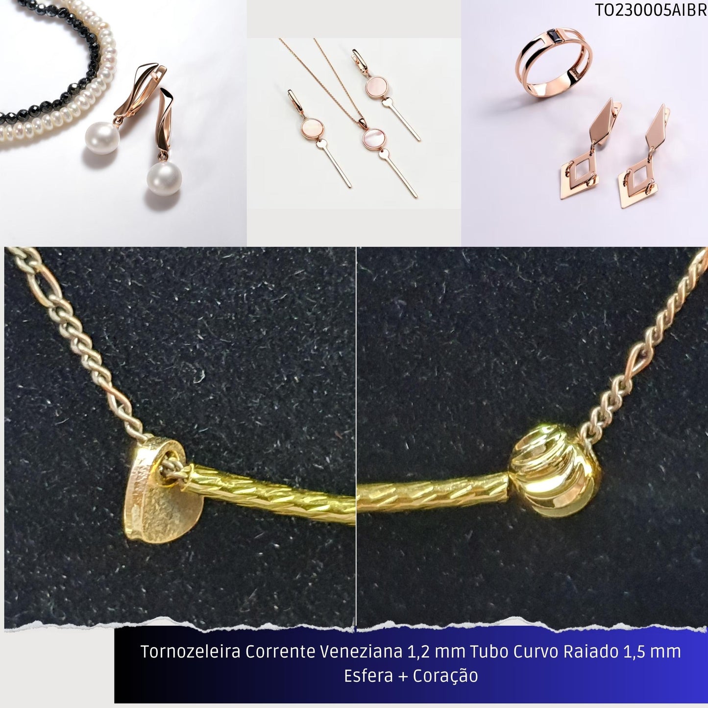 Tornozeleira Corrente Veneziana 1.2 mm Tubo Curvo Raiado 1.5 mm Esfera + Coração  - Código.: TO230005AIBR  - Peso.: 2.5 gr