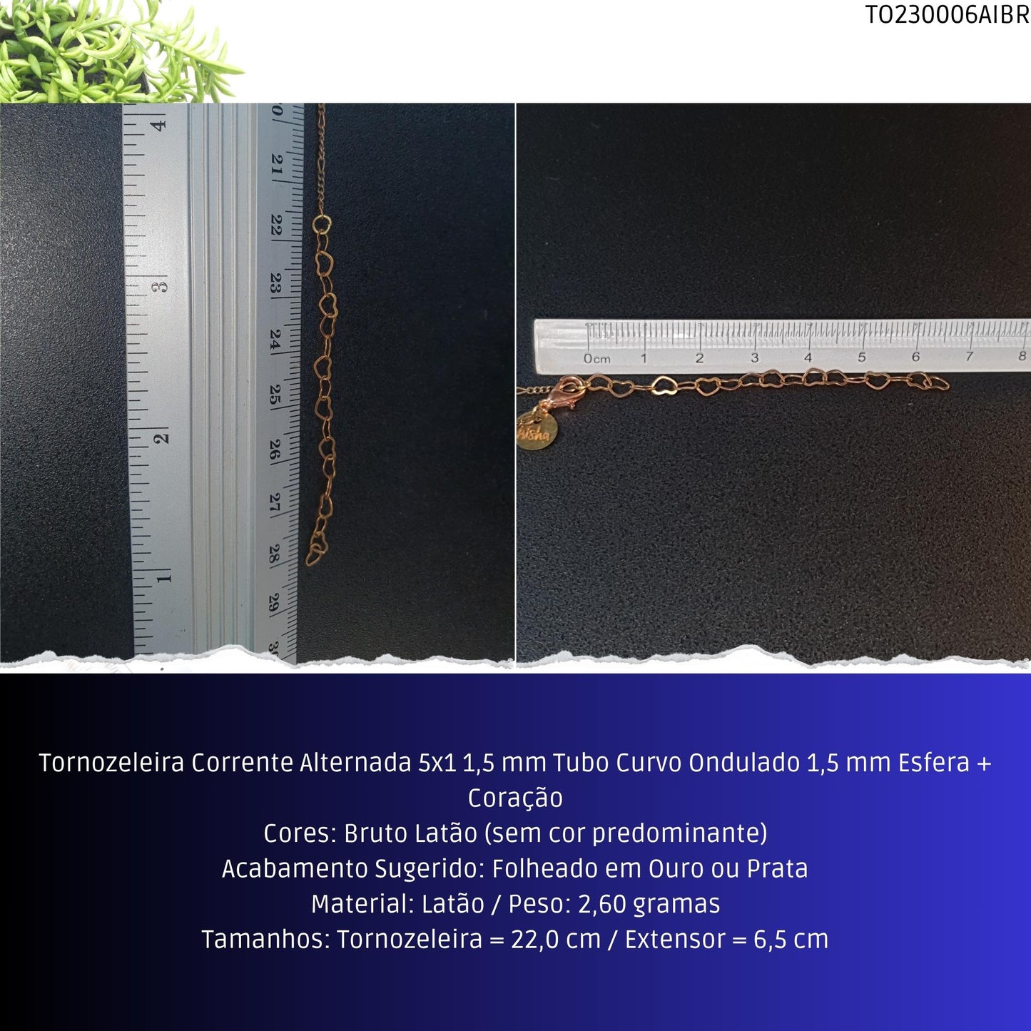 Tornozeleira Corrente Alternada 5x1 1.5 mm Tubo Curvo Ondulado 1.5 mm Esfera + Coração  - Código.: TO230006AIBR  - Peso.: 2.6 gr