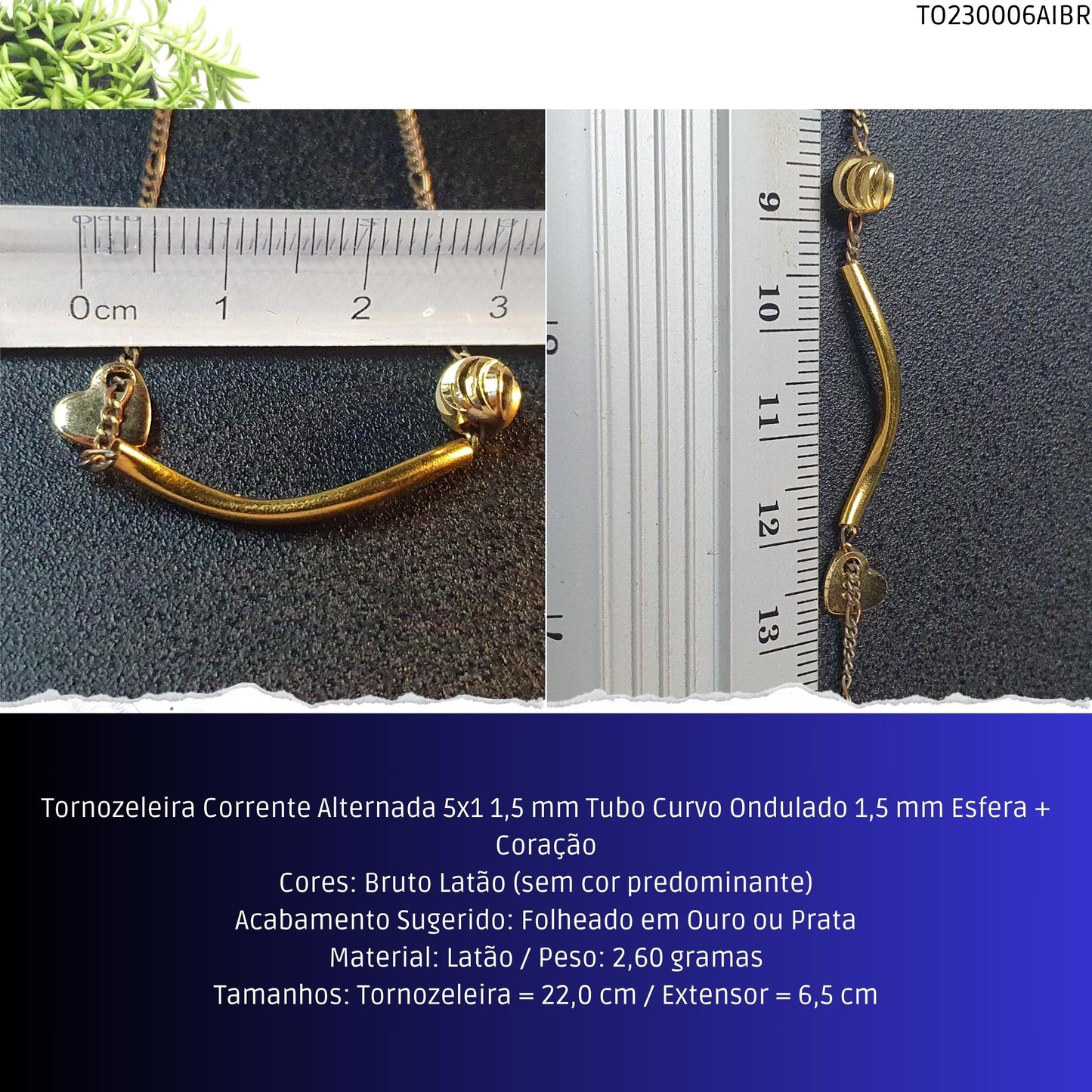 Tornozeleira Corrente Alternada 5x1 1.5 mm Tubo Curvo Ondulado 1.5 mm Esfera + Coração  - Código.: TO230006AIBR  - Peso.: 2.6 gr