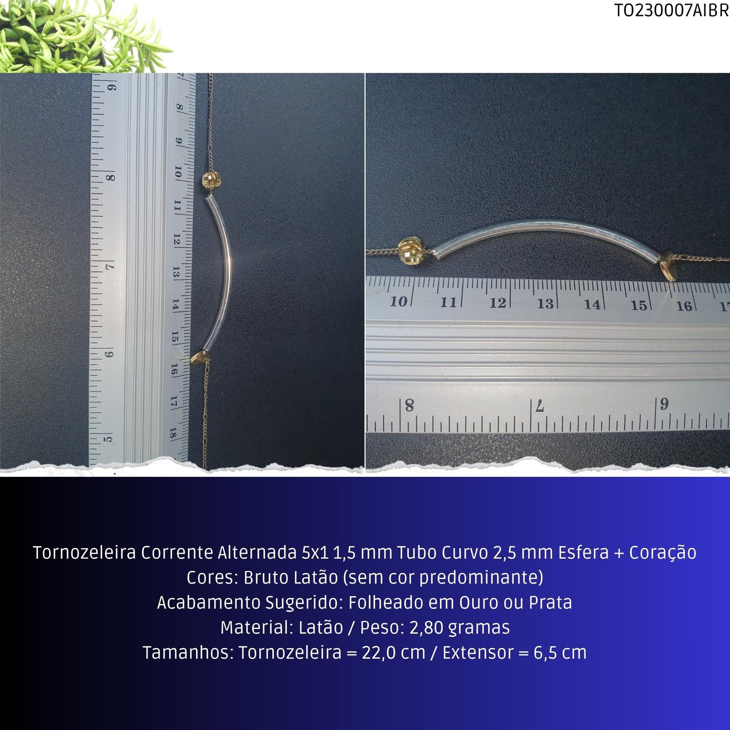Tornozeleira Corrente Alternada 5x1 1.5 mm Tubo Curvo 2.5 mm Esfera + Coração  - Código.: TO230007AIBR  - Peso.: 2.8 gr