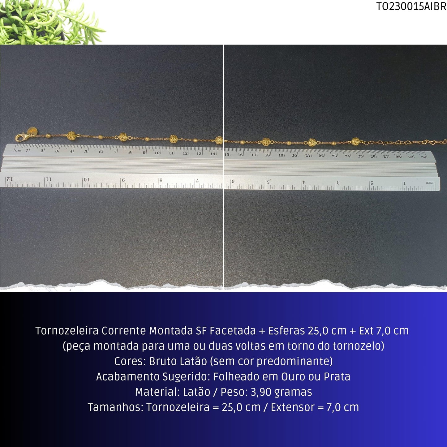 Tornozeleira Corrente Montada SF Facetada + Esferas 25.0 cm + Ext 7.0 cm   - Código.: TO230015AIBR  - Peso.: 3.9 gr