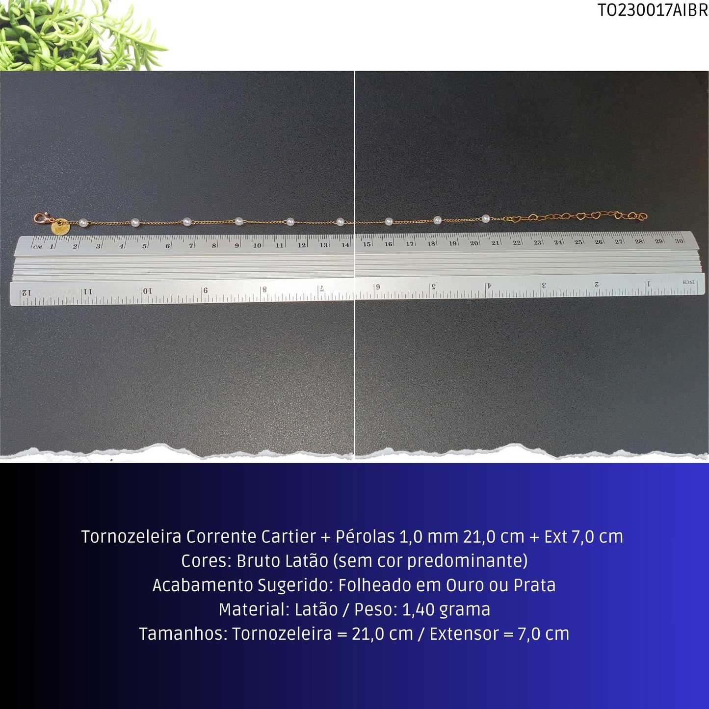 Tornozeleira Corrente Cartier + Pérolas 1.0 mm 21.0 cm + Ext 7.0 cm   - Código.: TO230017AIBR  - Peso.: 1.4 gr