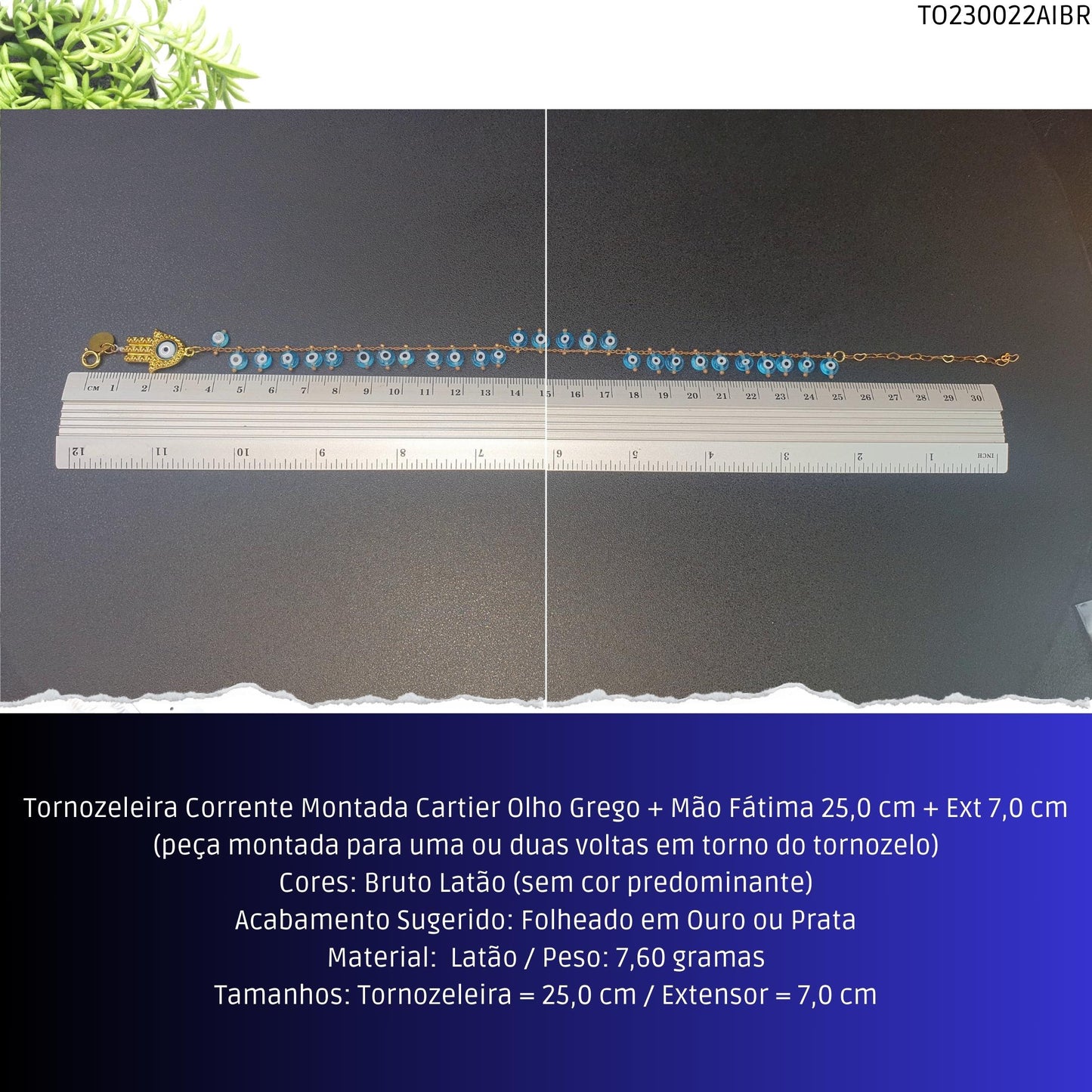 Tornozeleira Corrente Montada Cartier Olho Grego + Mão Fátima 21.0 cm + Ext 7.0 cm  - Código.: TO230022AIBR  - Peso.: 7.6 gr