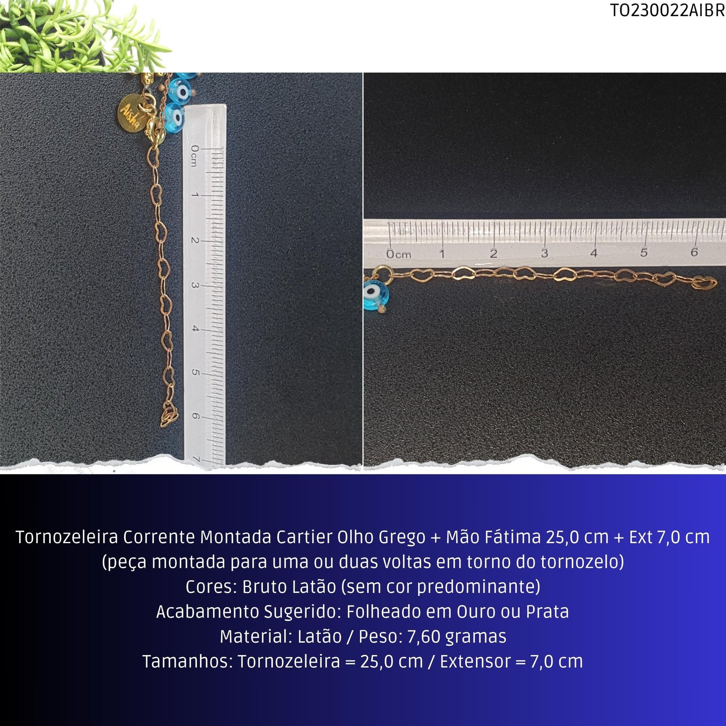 Tornozeleira Corrente Montada Cartier Olho Grego + Mão Fátima 21.0 cm + Ext 7.0 cm  - Código.: TO230022AIBR  - Peso.: 7.6 gr